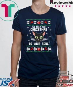 All I want for Christmas is your soul T-Shirt