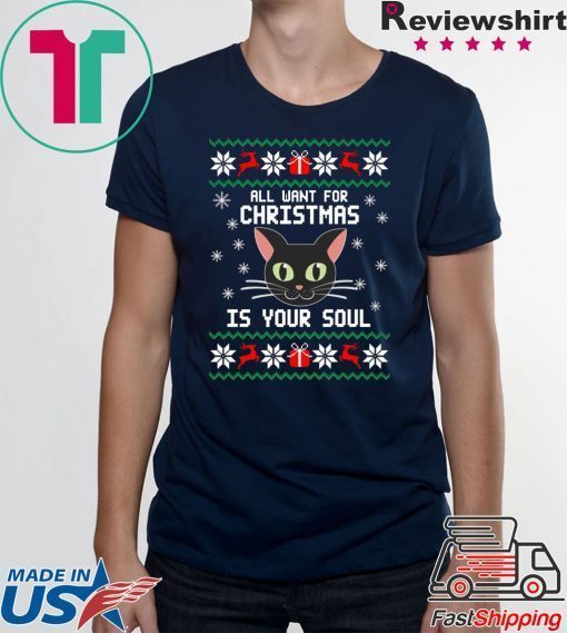 All I want for Christmas is your soul T-Shirt