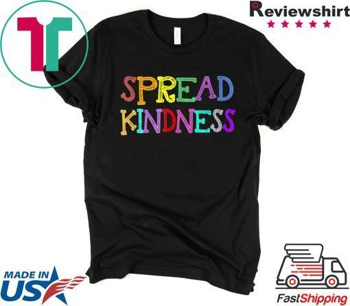 Anti Bullying Spread Kindness Love Peace Tee Shirt