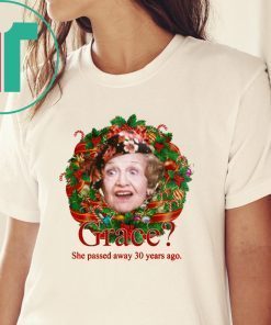 Aunt Bethany Grace She Passed Away 30 Years Ago Christmas Tee Shirt