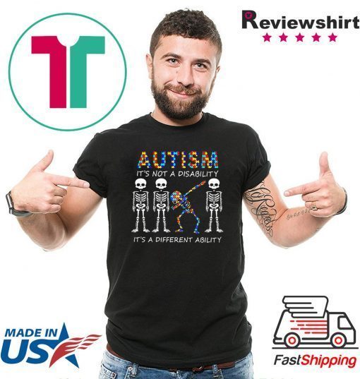 Autism it’s not a disability it’s a different ability skeleton Tee Shirt