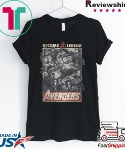 Avengers Become A Legend Shirt