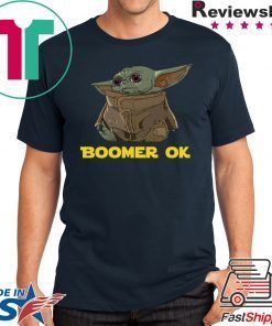 Baby Yoda Boomer Ok Shirts