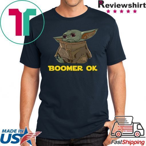 Baby Yoda Boomer Ok Shirts