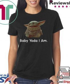 Baby Yoda I Am T-Shirts