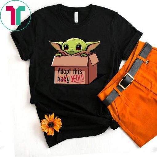 Baby Yoda The Mandalorian Adopt This Jedi Tee Shirt