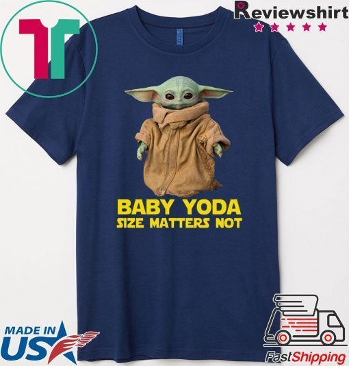 Baby Yoda The Mandalorian Size Matters Not T-Shirt