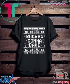 Bakers gonna bake Christmas T-Shirt