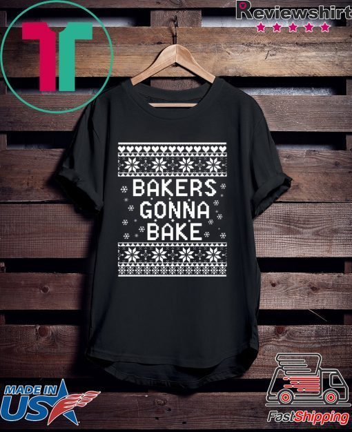 Bakers gonna bake Christmas T-Shirt