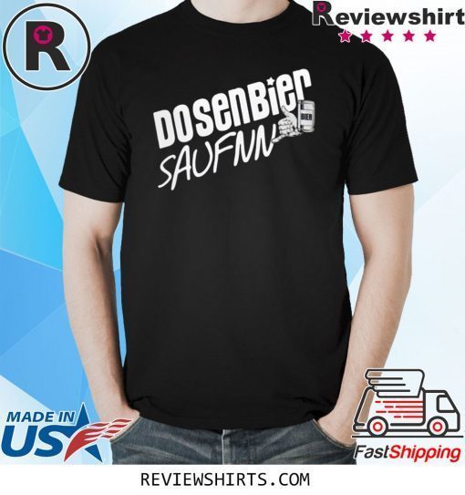 Bier Dosenbier Saufnn Saufen Geschenk Tee Shirt