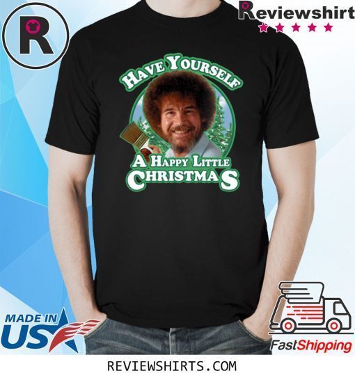 Bob Ross Have Yourself a Happy Little Christmas Xmas TShirt