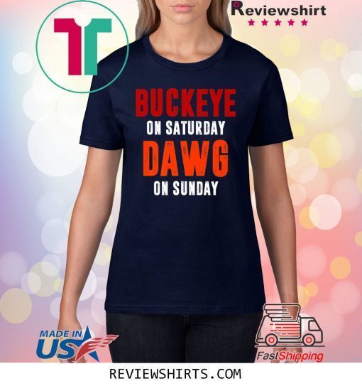 Buckeye on Saturday Dawg on Sunday T-Shirt