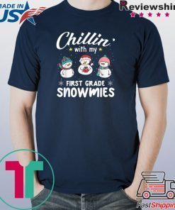 Chillin' With My First Grade Snowmies Teacher Xmas Gifts Tee Shirts