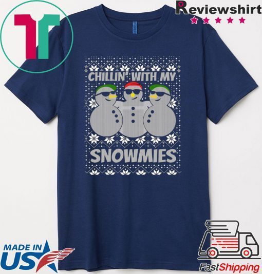 Chillin With My Snowmies Ugly Christmas Tee Shirt