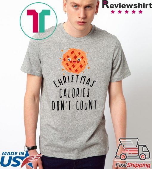 Christmas Calories don’t count T-Shirt
