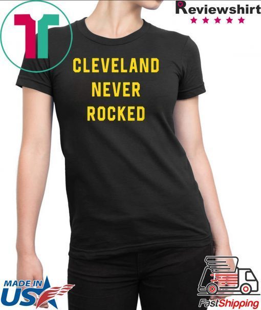 Cleveland Never Rocked 2020 T-Shirt