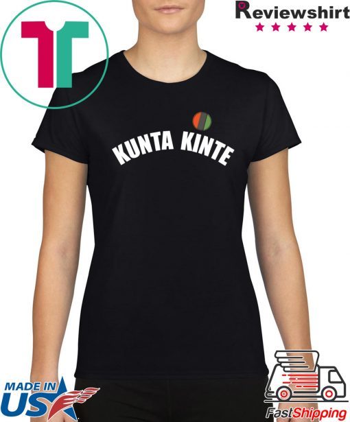 Colin Kaepernick Kunta Kinte For T-Shirt