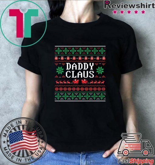 Daddy Claus Ugly Christmas Shirt