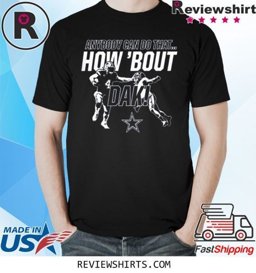 Dallas Cowboys How Bout Dak T-Shirt