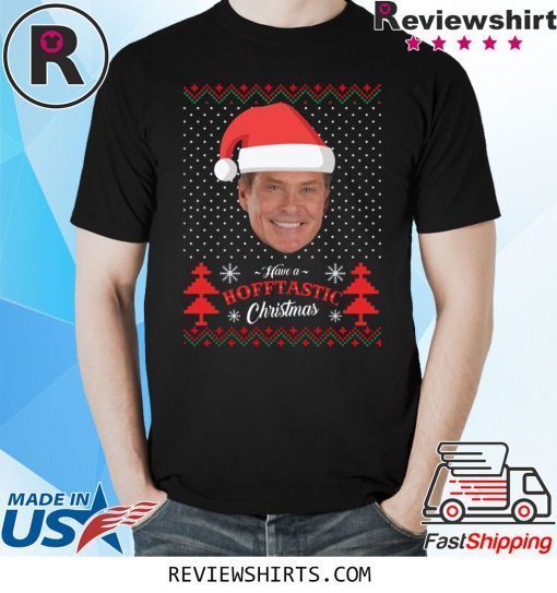 David Hasselhoff Have a Hofftastic Christmas Tee Shirt