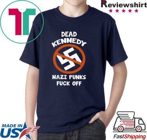 Dead Kennedy Nazi Punks Fuck Off Shirt