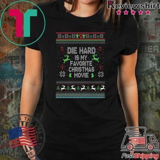 Die Hard Is My Favorite Movie Ugly Christmas T-Shirt
