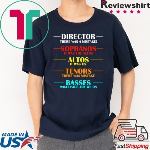 Director there was a mistake sopranos it was the altos shirt