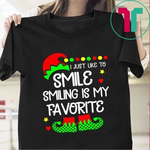 ELF I just like to smile smiling is my favorite tee shirt