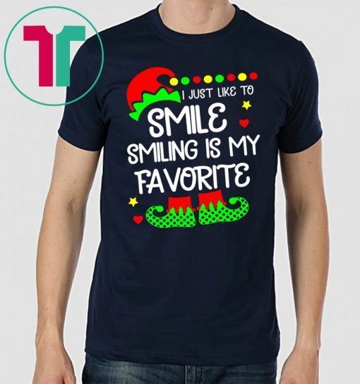 ELF I just like to smile smiling is my favorite tee shirt