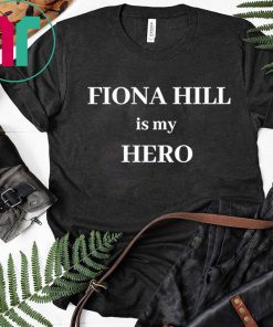 FIONA HILL IS MY HERO UNISEX T-SHIRT