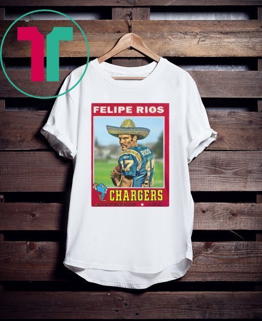 Felipe Rios Chargers Los Angeles Chargers T-Shirt