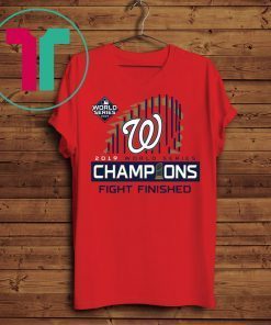 Fight Finished 2019 T-Shirt