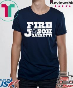 Fire Jason Garrett original T-Shirt