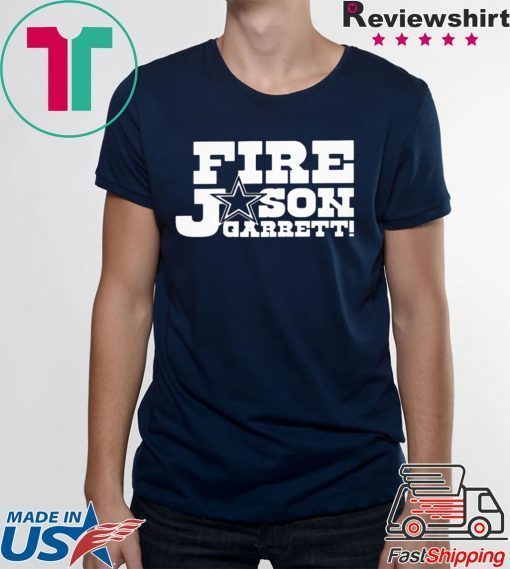 Fire Jason Garrett original T-Shirt