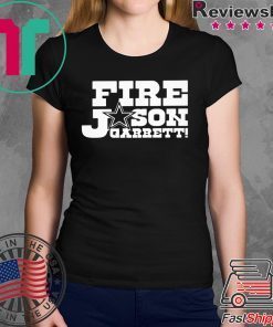 Fire Jason Garrett Tee Shirt