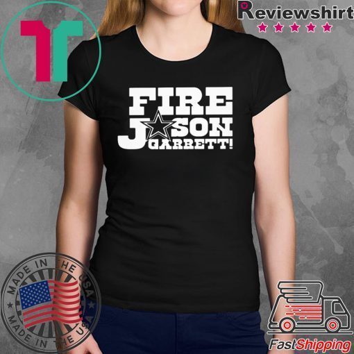 Fire Jason Garrett Tee Shirt