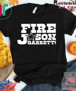 Fire Jason Garrett Tee Shirt