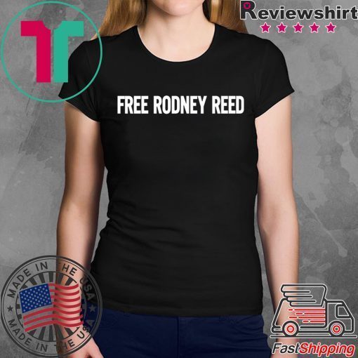 Free rodney reed t shirt