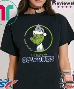 GRINCH I HATE PEOPLE BUT I LOVE MY DALLAS COWBOYS SHIRT