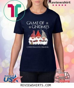 Game of Gnomes Christmas Coming Tee Shirt