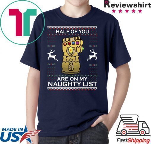 Gauntlet Half of you are on my naughty list Christmas T-Shirt