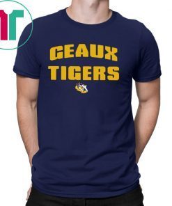 Geaux Tigers Tee Shirt