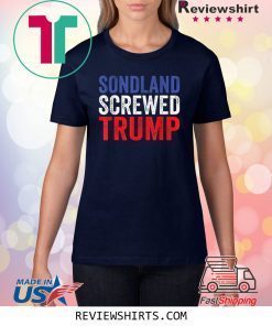 Sondland Quid Pro Quo Trump T-Shirt