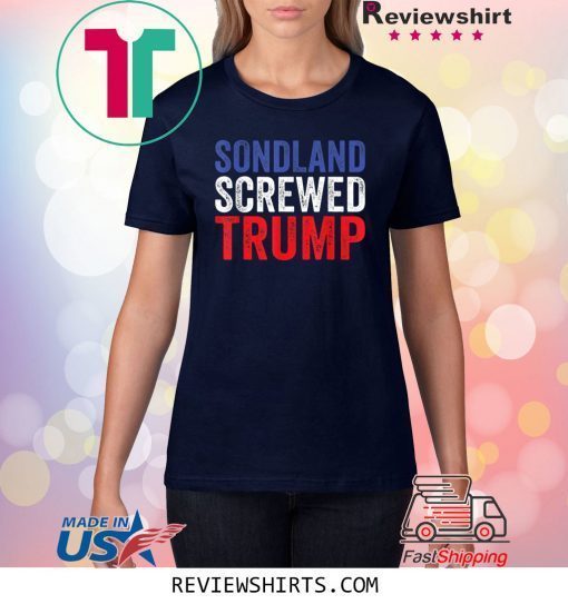 Sondland Quid Pro Quo Trump T-Shirt