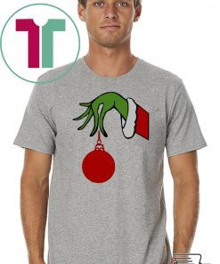 Grinch Arm Holding Ornament T-Shirt