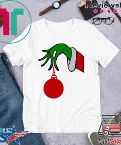 Grinch Arm Holding Ornament T-Shirt