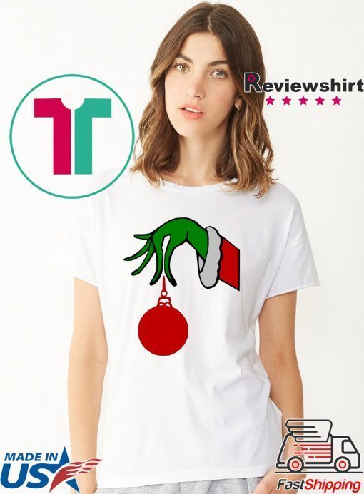 Grinch Arm Holding Ornament T-Shirt