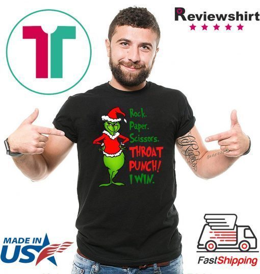 Grinch rock paper scissors throat punch I win 2020 Shirt