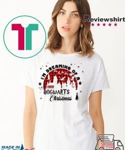 Harry Potter Christmas I’m Dreaming Of A Hogwarts Christmas T-Shirt