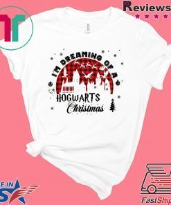 Harry Potter Christmas I’m Dreaming Of A Hogwarts Christmas T-Shirt